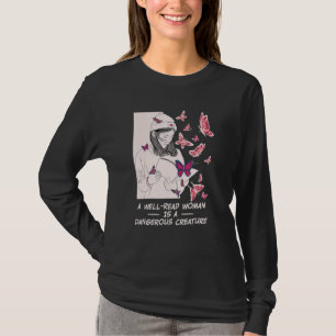 Camiseta Una Mujer Bien Leída Es Una Lectura Peligrosa De C