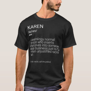 Camiseta Una mujer divertida Karen Definition Meme Stop Rac