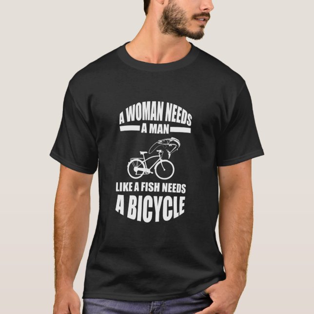 Camiseta Una Mujer Necesita A Un Hombre Como Un Pescado Nec (Anverso)