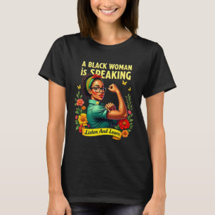 Camiseta Una mujer negra está hablando de escuchar a un hom