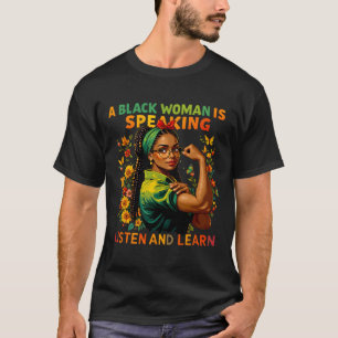 Camiseta Una mujer negra está hablando de escuchar a un hom