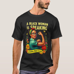 Camiseta Una mujer negra está hablando de escuchar a un hom