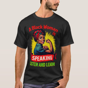 Camiseta Una mujer negra está hablando de escuchar a un hom
