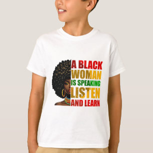 Camiseta Una mujer negra está hablando Escucha y aprende Af