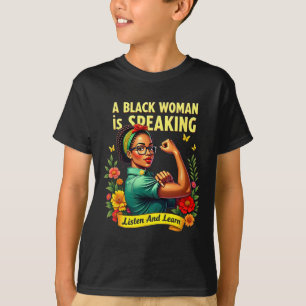 Camiseta Una mujer negra está hablando Escuche el mes de la