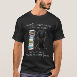 Camiseta Una Mujer No Puede Sobrevivir Al Leer Solo La Zona