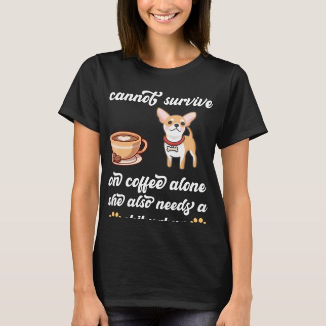 Camiseta Una mujer no puede sobrevivir solo con el café que (Anverso)