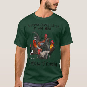 Camiseta Una Mujer No Puede Sobrevivir Solo Con El Vino Que