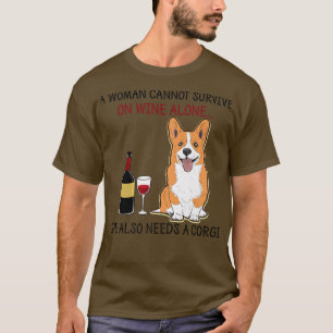 Camiseta Una Mujer No Puede Sobrevivir Solo Con El Vino Que