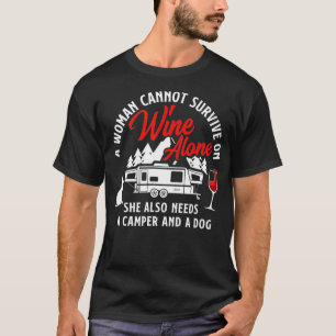 Camiseta Una Mujer No Puede Sobrevivir Solo Con El Vino Que