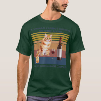 Camiseta Una Mujer No Puede Sobrevivir Solo Con El Vino Que