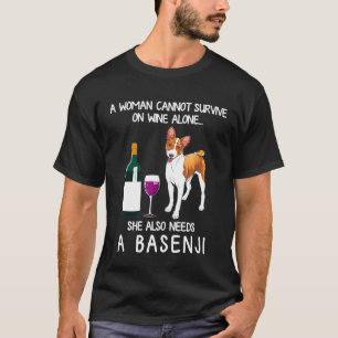 Camiseta Una Mujer No Puede Sobrevivir Solo Con El Vino Que