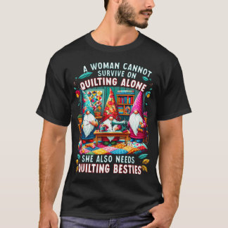 Camiseta Una mujer no puede sobrevivir solo con la colcha T