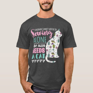 Camiseta Una mujer no puede sobrevivir solo con la coser, t
