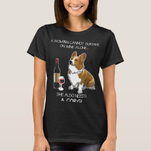 Camiseta Una mujer no puede sobrevivir solo con vino tambié