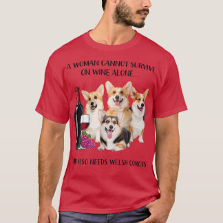 Camiseta Una Mujer No Puede Sobrevivir Solo En El Vino Corg