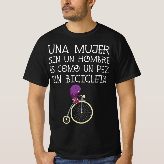 Camiseta Una Mujer Sin Hombre Es Como Un Pescado Sin Bicyc (Anverso)