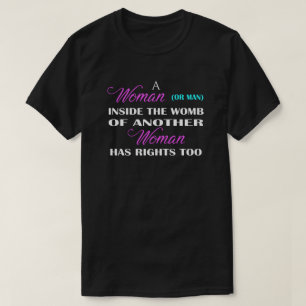 Camiseta Una mujer tiene derechos a favor de la vida