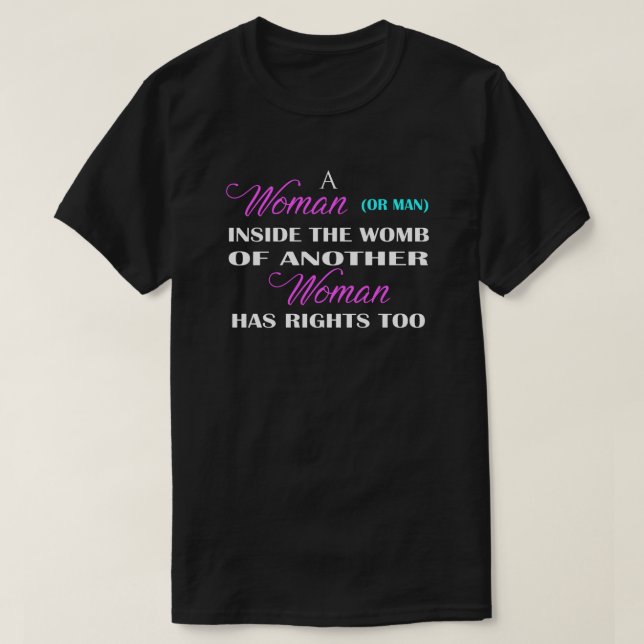 Camiseta Una mujer tiene derechos a favor de la vida (Diseño del anverso)