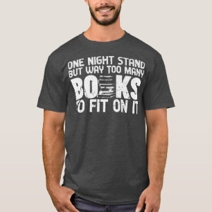 Camiseta Una noche de pie pero demasiados libros Chiste ley