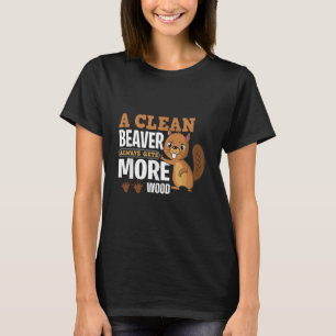Camiseta Una nutria limpia siempre consigue más madera cita