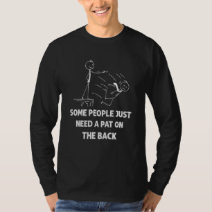 Camiseta Una Palmadita en la Espalda Algunas Personas Solo 