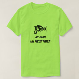 Camiseta Una pistola con el texto Je suis un meurtrier