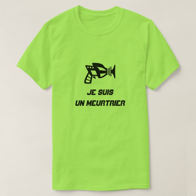 Camiseta Una pistola con el texto Je suis un meurtrier (Diseño del anverso)