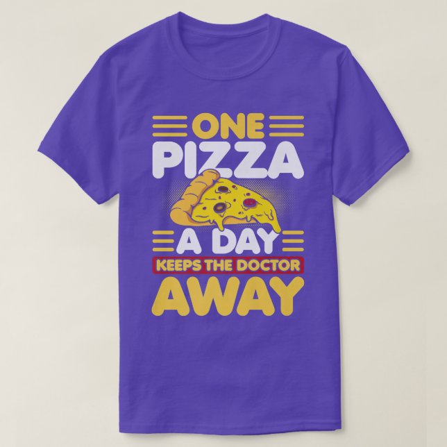 Camiseta Una pizza al día evita que el Médica coma pizza (Diseño del anverso)