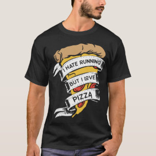 Camiseta Una Pizza Divertida Dice Que Odio Correr Pero Me E