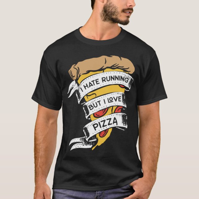Camiseta Una Pizza Divertida Dice Que Odio Correr Pero Me E (Anverso)