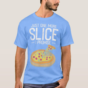 Camiseta Una pizza más, lo prometo, divertido amor por la c