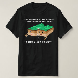 Camiseta Una Placa Tectónica Tropezó Con Otra