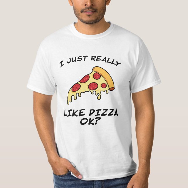 Camiseta Una rebanada de pizza divertido diciendo un regalo (Anverso)