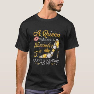 Camiseta Una Reina Nació El 15 De Noviembre Feliz Cumpleaño