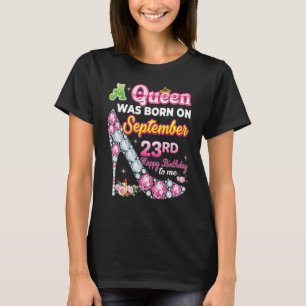 Camiseta Una Reina Nació El 23 De Septiembre 23.