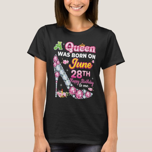 Camiseta Una Reina Nació El 28 De Junio 28 Feliz Cumpleaños (Anverso)