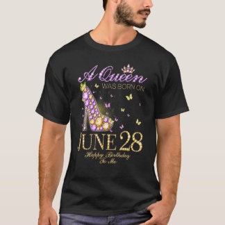 Camiseta Una Reina Nació El 28 De Junio Feliz Cumpleaños Pa