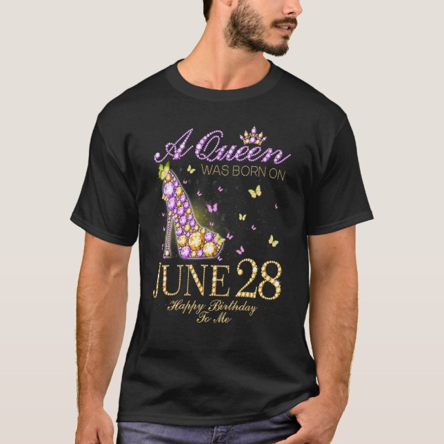 Camiseta Una Reina Nació El 28 De Junio Feliz Cumpleaños Pa (Anverso)