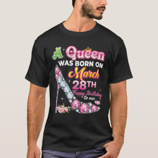 Camiseta Una Reina Nació El 28 De Marzo 28 Feliz Cumpleaños