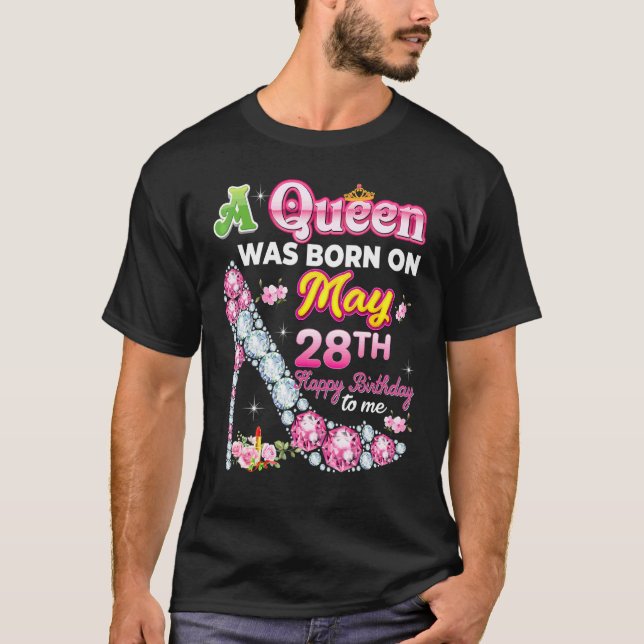 Camiseta Una Reina Nació El 28 De Mayo 28 Feliz Cumpleaños  (Anverso)