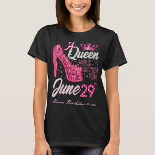 Camiseta Una reina nació el 29 de junio de tacones altos 29
