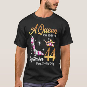 Camiseta Una Reina Nació El 44 De Septiembre Feliz Cumpleañ