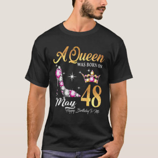 Camiseta Una Reina Nació El 48 De Mayo Feliz Cumpleaños Par