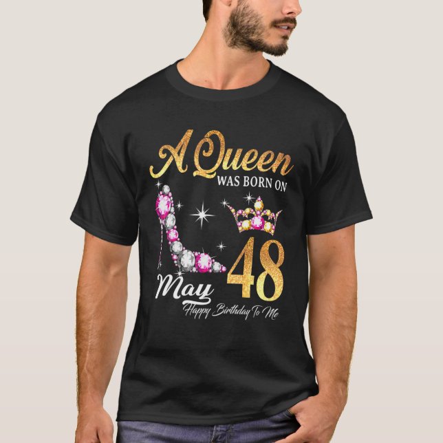 Camiseta Una Reina Nació El 48 De Mayo Feliz Cumpleaños Par (Anverso)