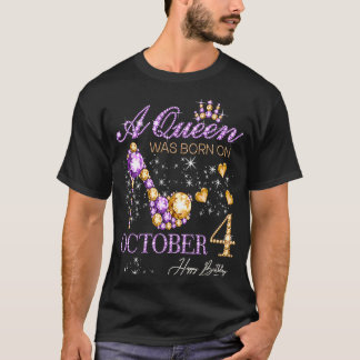 Camiseta Una Reina nació el 4 de octubre, feliz cumpleaños