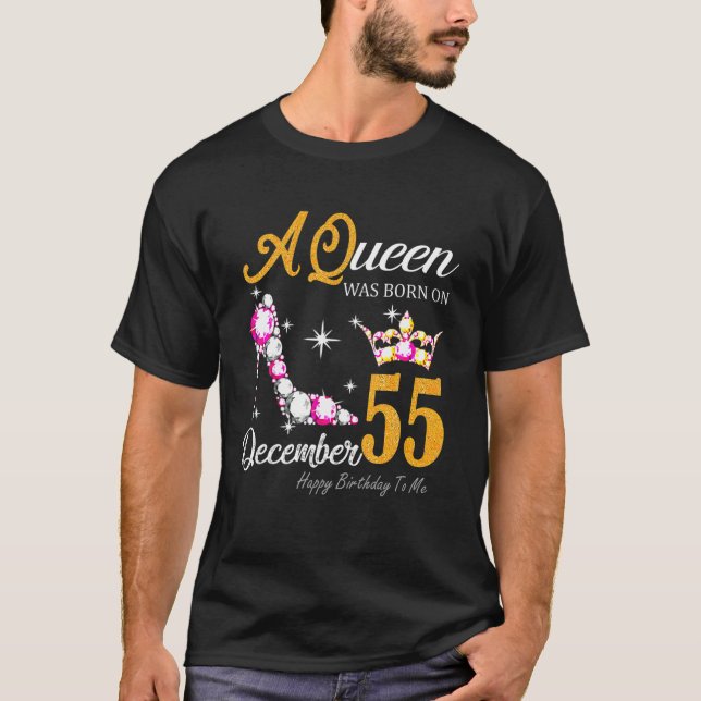 Camiseta Una Reina Nació El 55 De Diciembre Feliz Cumpleaño (Anverso)
