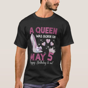 Camiseta Una Reina Nació El 5 De Mayo Cumpleaños De Reinita