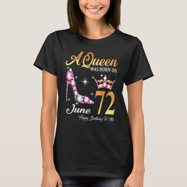 Camiseta Una Reina Nació El 72 De Junio Feliz Cumpleaños Pa (Anverso)