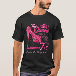 Camiseta Una Reina Nació El 7 De Septiembre De Tos Altos Se